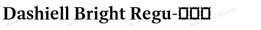 Dashiell Bright Regu字体转换 Dashiell Bright Regu字体转换